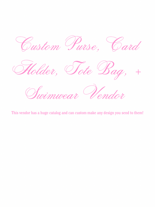 CUSTOM PURSE/CARD HOLDER/TOTE BAG/SWIMWEAR VENDOR